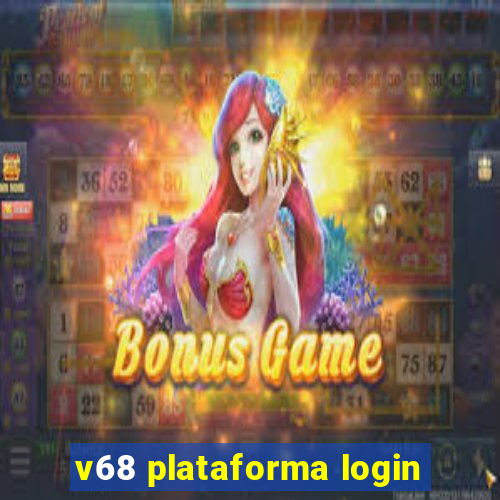 v68 plataforma login